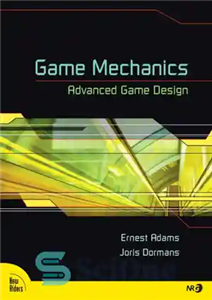 دانلود کتاب Game mechanics : advanced game design – مکانیک بازی: طراحی پیشرفته بازی