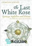 دانلود کتاب Last White Rose – آخرین رز سفید