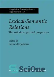 دانلود کتاب Lexical-Semantic Relations: Theoretical and practical perspectives (Lingvisticª Investigationes Supplementa) – روابط واژگانی- معنایی: دیدگاه های نظری و عملی...