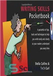 دانلود کتاب Writing Skills Pocketbook. Stella Collins & Beth Curl – کتاب جیبی مهارت های نوشتن. استلا کالینز و بث...