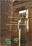 دانلود کتاب Preliminary Practice for Franz Bardon┬s Initiation into Hermetics – تمرین مقدماتی برای شروع فرانتس باردون به هرمتیک