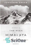 دانلود کتاب Murder in the High Himalaya: Loyalty, Tragedy, and Escape from Tibet – قتل در هیمالیا بالا: وفاداری، تراژدی...