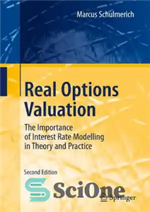 دانلود کتاب Real Options Valuation: The Importance of Interest Rate Modelling in Theory and Practice – ارزش گذاری گزینه های...