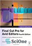 دانلود کتاب Apple Pro Training Series: Final Cut Pro for Avid Editors (4th Edition) – سری آموزشی Apple Pro: Final...