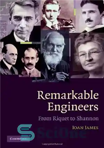 دانلود کتاب Remarkable Engineers: From Riquet to Shannon – مهندسان قابل توجه: از Riquet تا Shannon