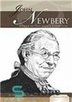 دانلود کتاب John Newbery: Father of Children’s Literature (Publishing Pioneers) – جان نیوبری: پدر ادبیات کودکان (پیشگامان انتشارات)