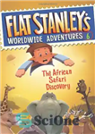 دانلود کتاب Flat Stanley’s Worldwide Adventures #6: The African Safari Discovery – ماجراهای جهانی فلت استنلی شماره 6: کشف سافاری...