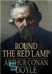 دانلود کتاب Round the Red Lamp – دور چراغ قرمز