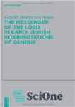 دانلود کتاب The Messenger of the Lord in Early Jewish Interpretations of Genesis – رسول خداوند در تفاسیر اولیه یهودی...