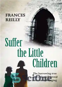 دانلود کتاب Suffer The Little Children – رنج بچه های کوچک