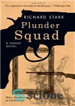 دانلود کتاب Plunder Squad: A Parker Novel (Parker Novels) – Plunder Squad: A Parker Novel (رمان های پارکر)