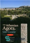 دانلود کتاب The Athenian Agora: Site Guide (Guides) – آگورا آتن: راهنمای سایت (راهنماها)