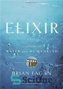 دانلود کتاب Elixir: A History of Water and Humankind – اکسیر: تاریخچه آب و بشر 