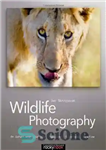 دانلود کتاب Wildlife Photography: On Safari with your DSLR: Equipment, Techniques, Workflow – عکاسی حیات وحش: در سافاری با DSLR...