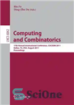 دانلود کتاب Computing and Combinatorics: 17th Annual International Conference, COCOON 2011, Dallas, TX, USA, August 14-16, 2011. Proceedings – محاسبات...