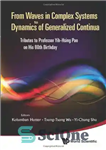 دانلود کتاب From Waves in Complex Systems to Dynamics of Generalized Continua: Tributes to Professor Yih-Hsing Pao on His 80th...