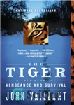 دانلود کتاب The Tiger: A True Story of Vengeance and Survival – ببر: داستان واقعی انتقام و بقا