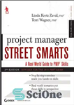 دانلود کتاب Project Manager Street Smarts: A Real World Guide to PMP Skills – Smarts Street مدیر پروژه: راهنمای دنیای...