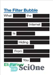 دانلود کتاب The Filter Bubble: What the Internet Is Hiding from You – حباب فیلتر: آنچه اینترنت از شما پنهان...