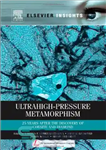 دانلود کتاب Ultrahigh-Pressure Metamorphism: 25 Years After The Discovery Of Coesite And Diamond (Elsevier Insights) – دگرگونی فشار فوق‌العاده: 25...