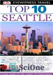 دانلود کتاب Top 10 Seattle (Eyewitness Top 10 Travel Guides) – 10 سیاتل برتر (10 راهنمای سفر برتر شاهد عینی)