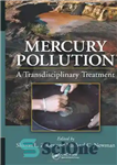 دانلود کتاب Mercury Pollution: A Transdisciplinary Treatment – آلودگی جیوه: یک درمان فرا رشته ای