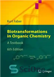 دانلود کتاب Biotransformations in Organic Chemistry: A Textbook – تبدیل زیستی در شیمی آلی: کتاب درسی