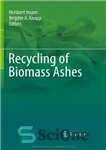 دانلود کتاب Recycling of Biomass Ashes – بازیافت خاکستر زیست توده