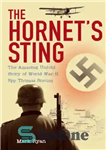 دانلود کتاب The Hornet’s Sting: The Amazing Untold Story of World War II Spy Thomas Sneum – نیش هورنت: داستان...