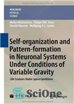 دانلود کتاب Self-organization and Pattern-formation in Neuronal Systems Under Conditions of Variable Gravity: Life Sciences Under Space Conditions – خود...