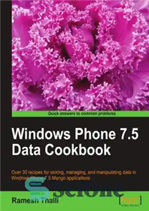 دانلود کتاب Windows Phone 7.5 Data Cookbook – کتاب آشپزی داده ویندوز فون 7.5