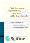 دانلود کتاب Civic Ideology, Organization, and Law in the Rule Scrolls: A Comparative Study of the Covenanters’ Sect and Contemporary...