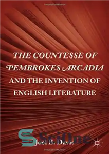 دانلود کتاب The Countesse of Pembrokes Arcadia and the Invention of English Literature – کنتس پمبروکس آرکادیا و اختراع ادبیات...