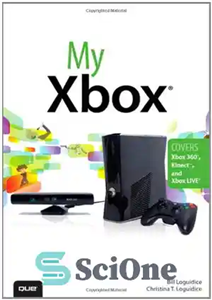 دانلود کتاب My Xbox: Xbox 360, Kinect, and Xbox LIVE – Xbox من: Xbox 360، Kinect، و Xbox LIVE