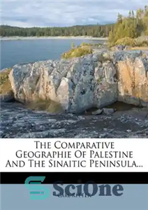 دانلود کتاب The Comparative Geographie Of Palestine And The Sinaitic Peninsula… – جغرافیای تطبیقی فلسطین و شبه جزیره سینا…