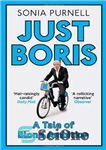 دانلود کتاب Just Boris: The Irresistible Rise of a Political Celebrity – فقط بوریس: ظهور مقاومت ناپذیر یک سلبریتی سیاسی