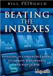 دانلود کتاب Beating the Indexes: Investing in Convertible Bonds to Improve Performance and Reduce Risk – شکست شاخص ها: سرمایه...