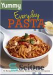 دانلود کتاب Yummy everyday pasta – ماکارونی خوشمزه روزانه