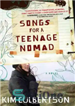 دانلود کتاب Songs for a Teenage Nomad – آهنگ برای یک نوجوان عشایری