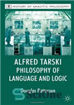 دانلود کتاب Alfred Tarski: Philosophy of Language and Logic (History of Analytic Philosophy) – آلفرد تارسکی: فلسفه زبان و منطق...