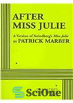 دانلود کتاب After Miss Julie – بعد از خانم جولی