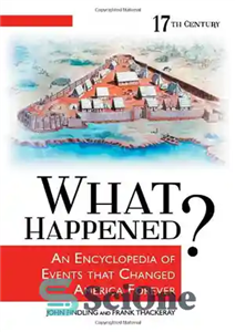 دانلود کتاب What Happened : An Encyclopedia of Events That Changed America Forever volume 1-4 – چه اتفاقی افتاد؟: دایره المعارف...