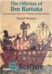 دانلود کتاب The Odyssey of Ibn Battuta: Uncommon Tales of a Medieval Adventurer – ادیسه ابن بطوطه: داستانهای غیر معمول...