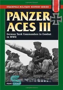 دانلود کتاب Panzer Aces III: German Tank Commanders in Combat in World War II (Stackpole Military History) – Panzer Aces...