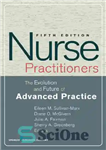 دانلود کتاب Nurse Practitioners: The Evolution and Future of Advanced Practice, 5th Edition – پرستاران: تکامل و آینده تمرین پیشرفته،...