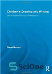 دانلود کتاب Children’s Drawing and Writing: The Remarkable in the Unremarkable – طراحی و نوشتن کودکان: قابل توجه در غیرقابل...