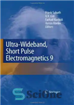 دانلود کتاب Ultra-Wideband, Short Pulse Electromagnetics 9 – الکترومغناطیسی با باند فوق العاده، پالس کوتاه 9