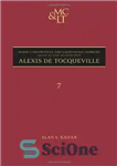 دانلود کتاب Alexis de Tocqueville (Major Conservative and Libertarian Thinkers, Vol. 7) – الکسیس دو توکویل (متفکران اصلی محافظه کار...