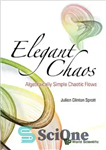 دانلود کتاب Elegant Chaos: Algebraically Simple Chaotic Flows – هرج و مرج زیبا: جریان های آشفته جبری ساده
