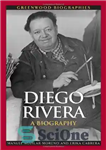 دانلود کتاب Diego Rivera: A Biography – دیگو ریورا: بیوگرافی